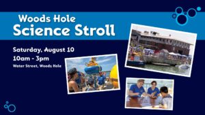 Woods Hole Science Stroll 2024