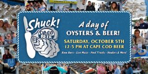 Shuck! A Day of Oysters & Beer! 2024 Hyannis MA