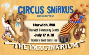 Circus Smirkus at Harwich Community Center 2024