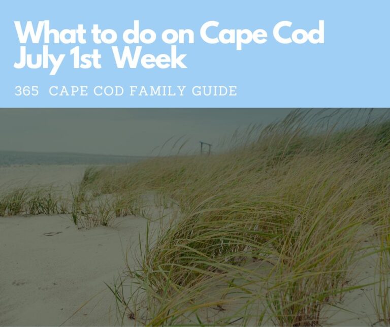 What to Do on Cape Cod July 1st week 2024 Cape Cod Family Fun Guide